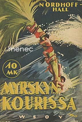Nordhoff, Charles & Hall, James Norman - Myrskyn kourissa 
