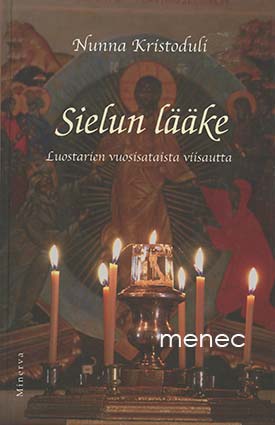 Kristoduli - Sielun lääke. Luostarien vuosisataista viisautta 