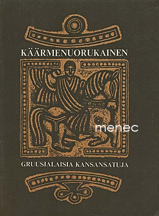 Käärmenuorukainen. Gruusialaisia kansansatuja 