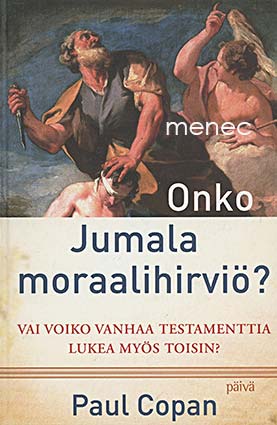 Copan, Paul - Onko Jumala moraalihirviö? 