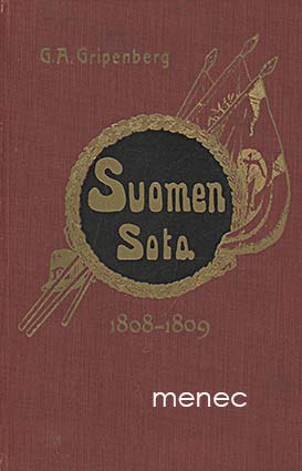 Gripenberg, G. A. - Suomen sota 1808–1809 
