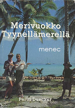 Duncker, Pertti - Merivuokko Tyynellämerellä 