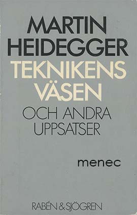 Heidegger, Martin - Teknikens väsen 