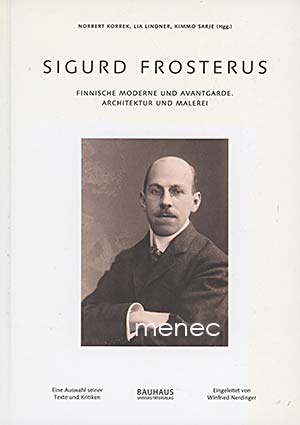 Sigurd Frosterus. Finnische Moderne und Avantgarde 