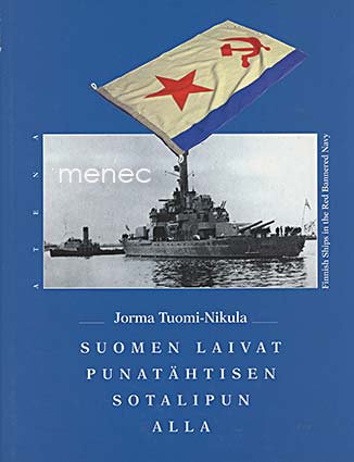 Tuomi-Nikula, Jorma - Suomen laivat punatähtisen sotalipun alla 