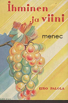 Palola, Eino - Ihminen ja viini 