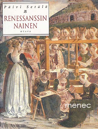 Setälä, Päivi - Renessanssin nainen 