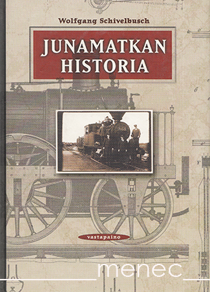 Schivelbusch, Wolfgang - Junamatkan historia 