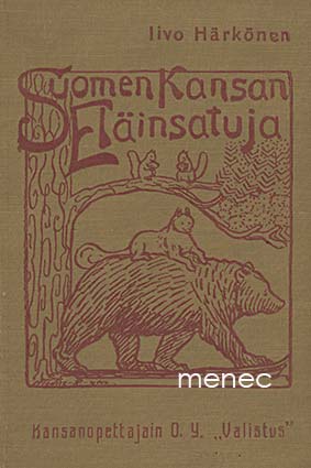 Härkönen, Iivo - Suomen kansan eläinsatuja 