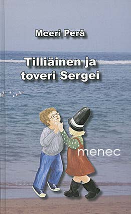 Perä, Meeri - Tilliäinen ja toveri Sergei 