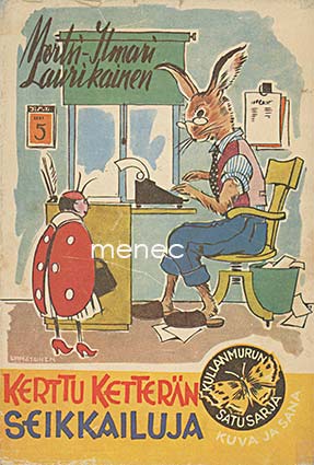 Laurikainen, Mertsi-Ilmari - Kerttu Ketterän seikkailuja 