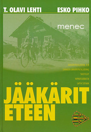 Lehti, Olavi T. & Pihko, Esko - Jääkärit eteen 