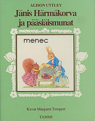 Uttley, Alison - Jänis Härmäkorva ja pääsiäismunat 
