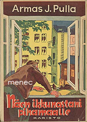 Pulla, Armas J. - Näen ikkunastani pihamaalle 