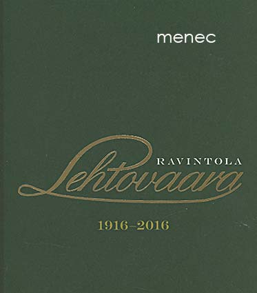 Tala, Henrik - Ravintola Lehtovaara 1916-2016 