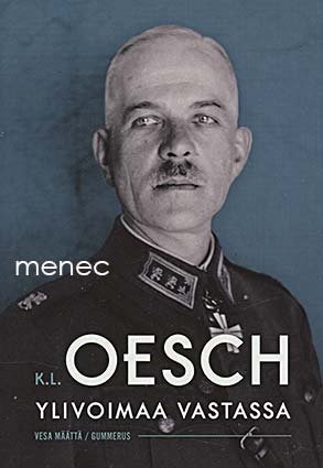 Määttä, Vesa - K. L. Oesch. Ylivoimaa vastassa 