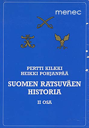 Pohjanpää, Heikki & Kilkki, Pertti - Suomen ratsuväen historia. II osa 