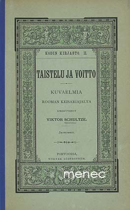 Schultze, Viktor - Taistelu ja voitto. Kuvaelma Rooman keisariajalta 