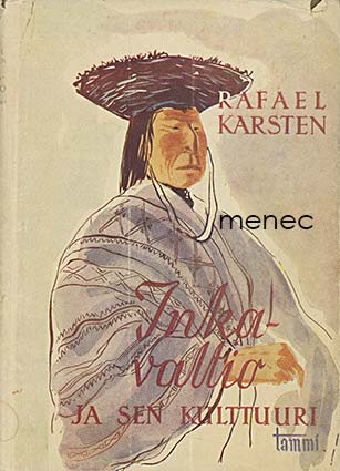 Karsten, Rafael - Inkavaltio ja sen kulttuuri 