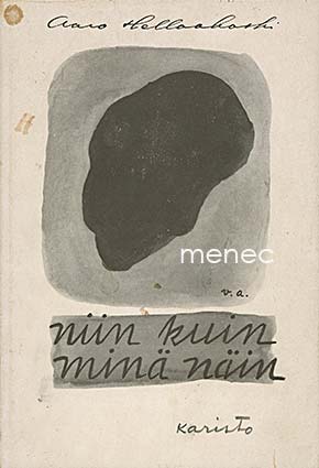 Hellaakoski, Aaro - Niin kuin minä näin 