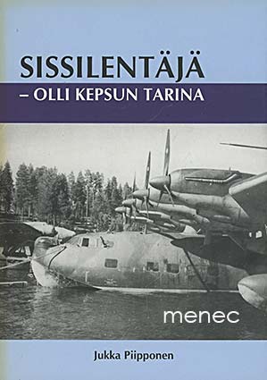 Piipponen, Jukka - Sissilentäjä - Olli Kepsun tarina 