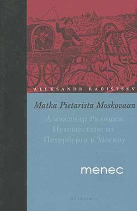 Radištšev, Aleksandr - Matka Pietarista Moskovaan 