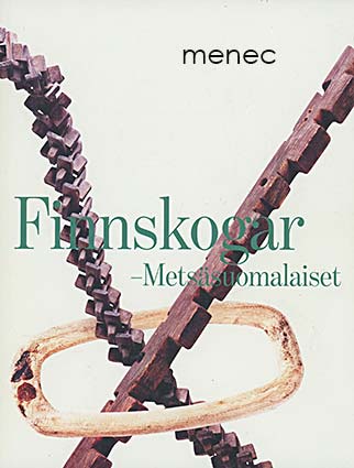 Finnskogar - Metsäsuomalaiset 