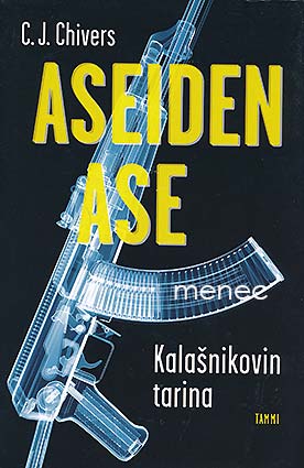 Dhivers, C. J. - Aseiden ase. Kalasnikovin tarina 