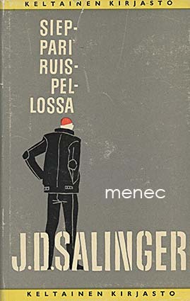 Salinger, J. D. - Sieppari ruispellossa 