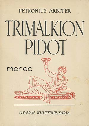 Petronius Arbiter - Trimalkion pidot 