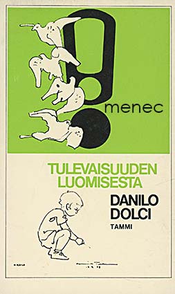 Dolci, Danilo - Tulevaisuuden luomisesta 