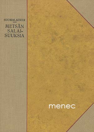 Suomalainen, E. W. - Metsän salaisuuksia 