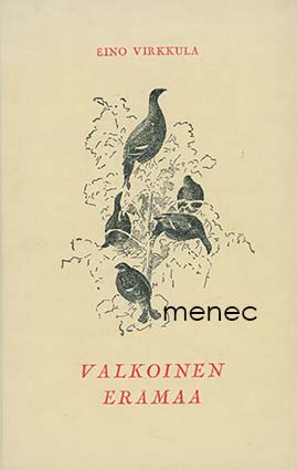 Virkkula, Eino - Valkoinen erämaa 
