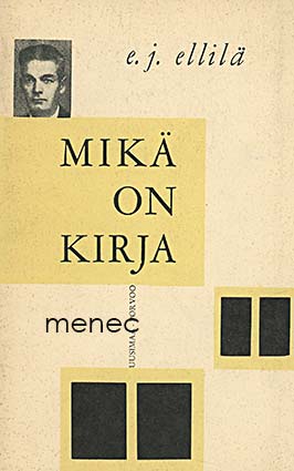 Ellilä, E. J. - Mikä on kirja 