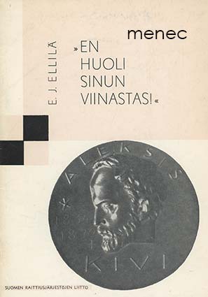 Ellilä, E. J. - 'En huoli sinun viinastas!' 