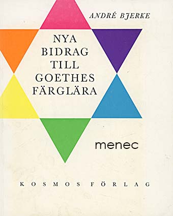 Bjerke, André - Nya bidrag till Goethes färglära 
