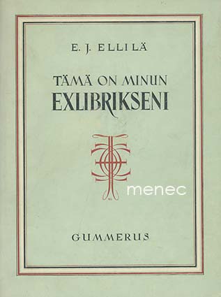 Ellilä, E. J. - Tämä on minun exlibrikseni 