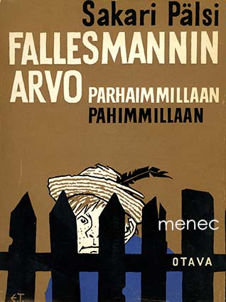 Pälsi, Sakari - Fallesmannin Arvo parhaimmillaan – pahimmillaan 