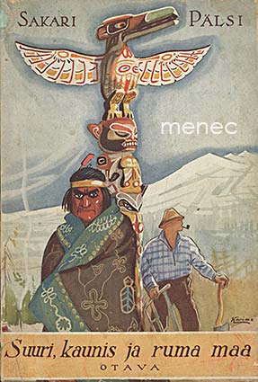 Pälsi, Sakari - Suuri, kaunis ja ruma maa 