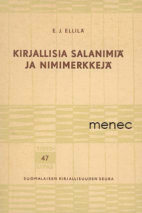 Ellilä, E. J. - Kirjallisia salanimiä ja nimimerkkejä 