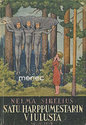Sibelius, Nelma - Satu harppumestarin viulusta 