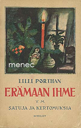Porthan, Lilli - Erämaan ihme y. m. satuja ja kertomuksia 