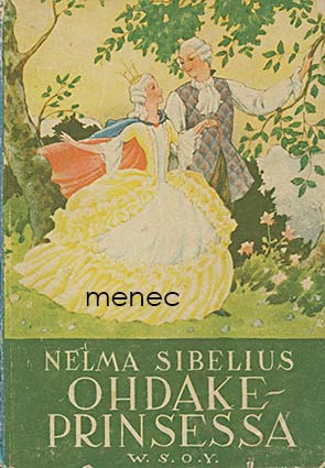 Sibelius, Nelma - Ohdakeprinsessa 