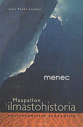 Lunkka, Juha Pekka - Maapallon ilmastohistoria 