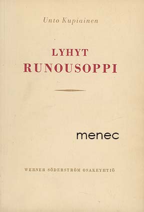 Kupiainen, Unto - Lyhyt runousoppi 