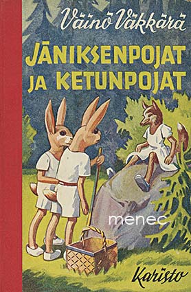 Väkkärä, Väinö - Jäniksenpojat ja ketunpojat 