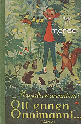 Kurenniemi, Marjatta - Oli ennen Onnimanni ... 