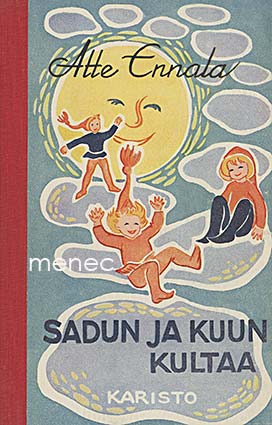 Ennala, Atte - Sadun ja kuun kultaa 
