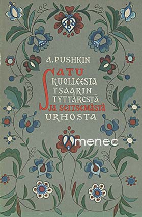 Pushkin, A. S. - Satu kuolleesta tsaarin tyttärestä ja seitsemästä urhosta 