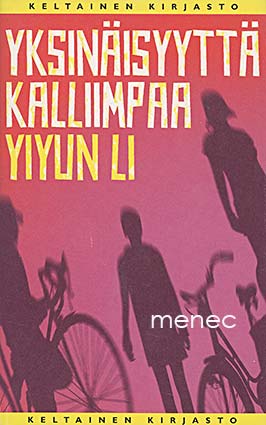 Li, Yiyun - Yksinäisyyttä kalliimpaa 